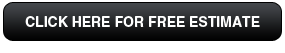 Click here for Free Estimate Click here for Free Estimate